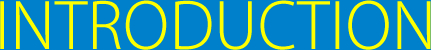INTRODUCTION